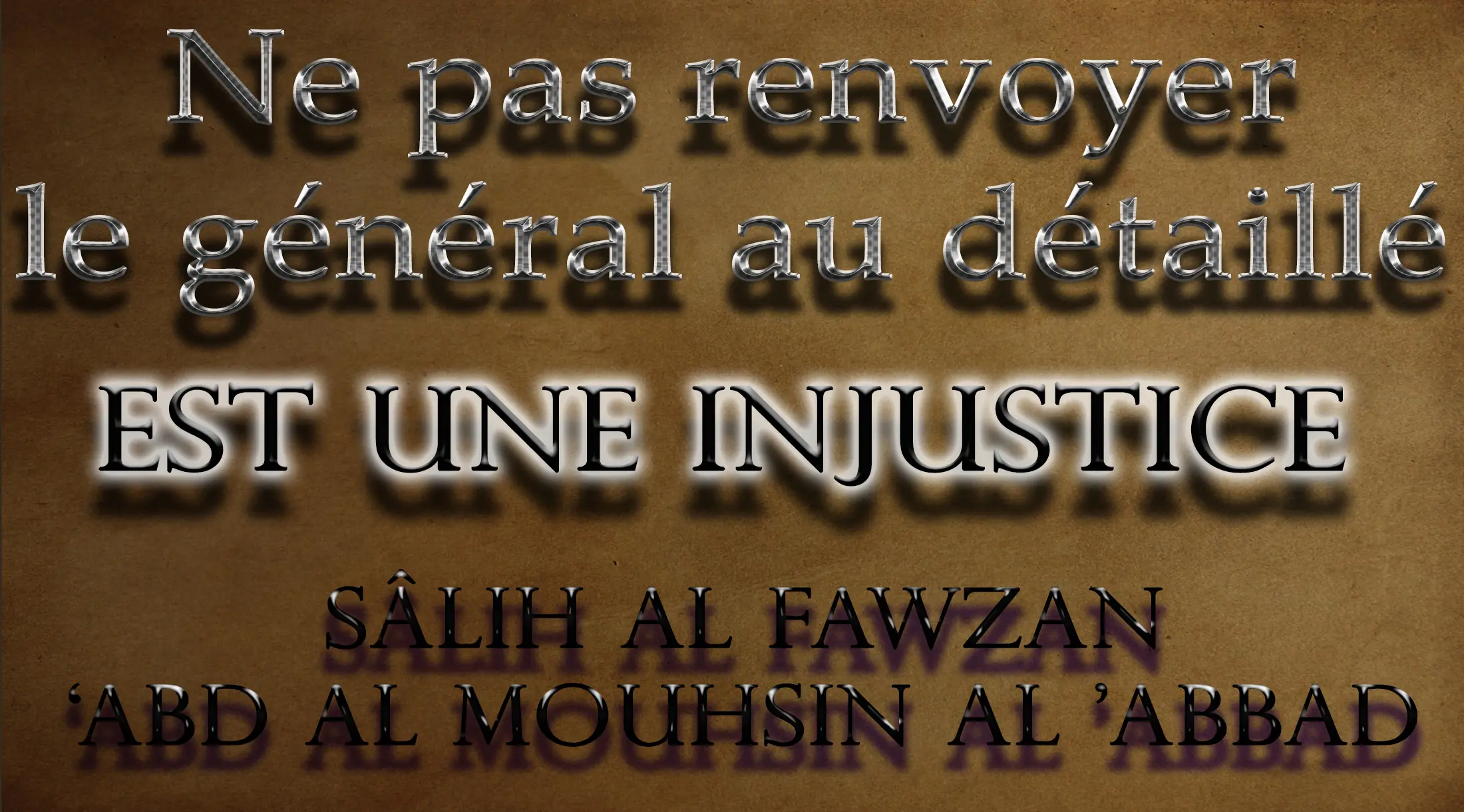 Renvoyer le général au particulier dans les paroles des hommes – Shaykhân Al Fawzan et Al &lsquo;Abbad
