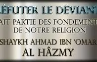 La réfutation des déviants fait partie des fondements de notre religion