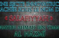 Ils se prétendent « Salafiyyoun » et sont immergés dans les innovations – Shaykh Al Hâzmî