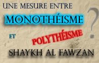 Je ne suis pas revenu sur mon takfîr du moushrik, car ce serait revenir sur la vérité – Shaykh Sâlih Al Fawzân