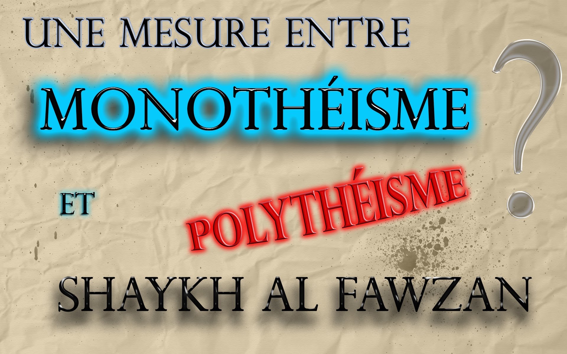 Une mesure entre Tawhid et shirk ? + Bonus – Shaykh Sâlih Al Fawzan