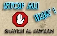 Réplique aux gens du Irjâ&rsquo; – Shaykh Sâlih Al Fawzan (vidéo)