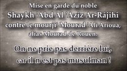 Shaykh Râjihî – Mourad de Rouen n’est pas musulman