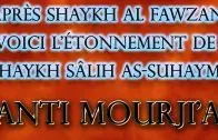 Après l&rsquo;étonnement de Sh. Al Fawzan, voici celui de Sh. Sâlih As-Suhaymî