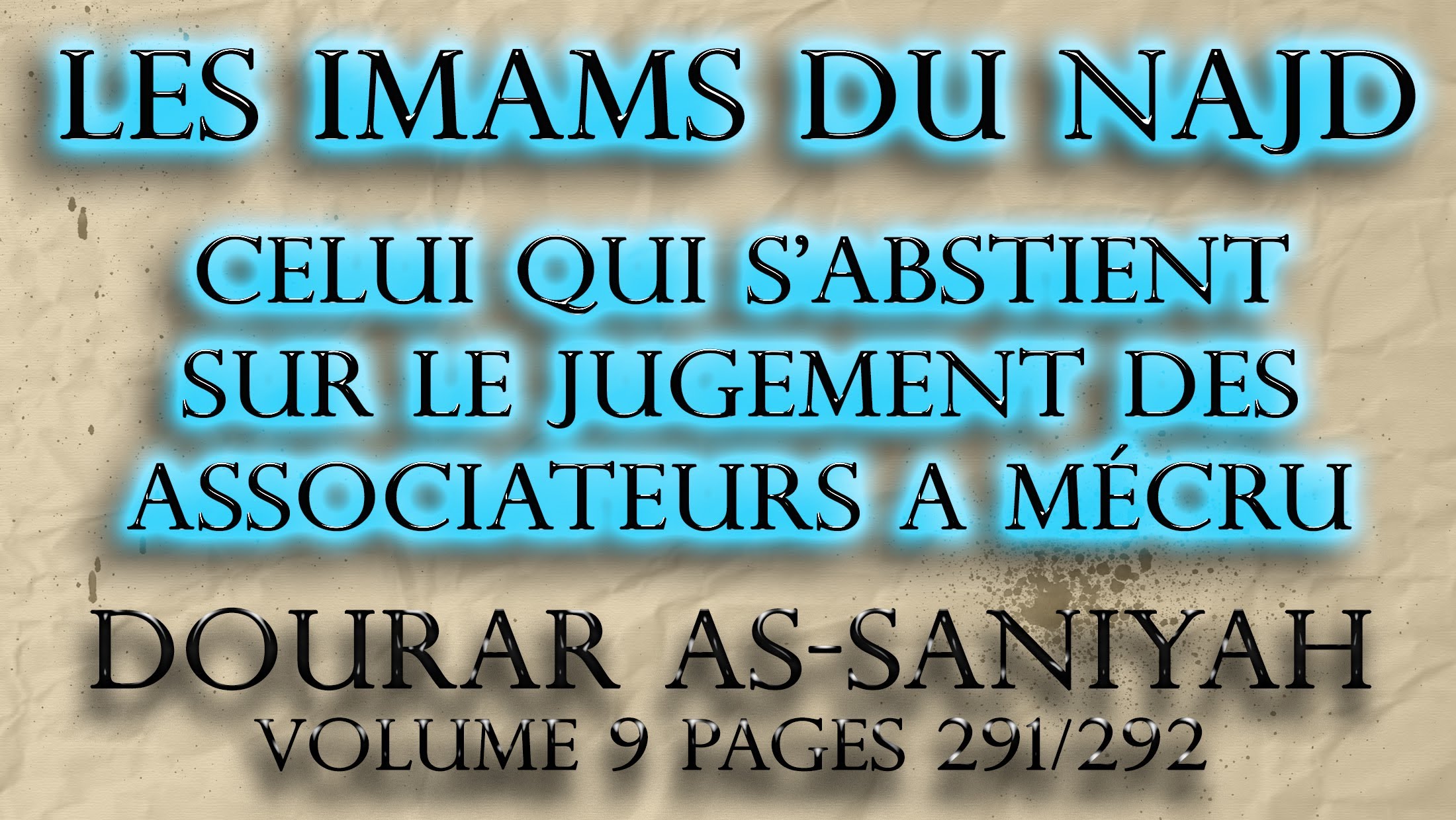 Les Imams du Najd – Celui qui ne fait pas le takfir des moushrikine… – Ad-Dourar As-Saniyah