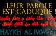 Leur parole est caduque – Shaykh Sâlih Al Fawzan