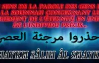 Attester de l’enfer pour l’individus précis mécréant associateur – Shaykh Sâlih Âl Shaykh