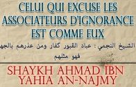 Celui qui excuse les associateurs d’ignorance est comme eux – Shaykh Ahmad An-Najmy