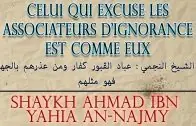 Celui qui excuse les associateurs d&rsquo;ignorance est comme eux – Shaykh Ahmad An-Najmy
