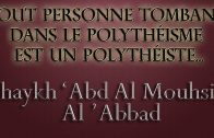 Il est mécréant, nous ne prions pas sur lui, ni derrière lui – Shaykh ‘Abd Al Mouhsin Al ‘Abbad