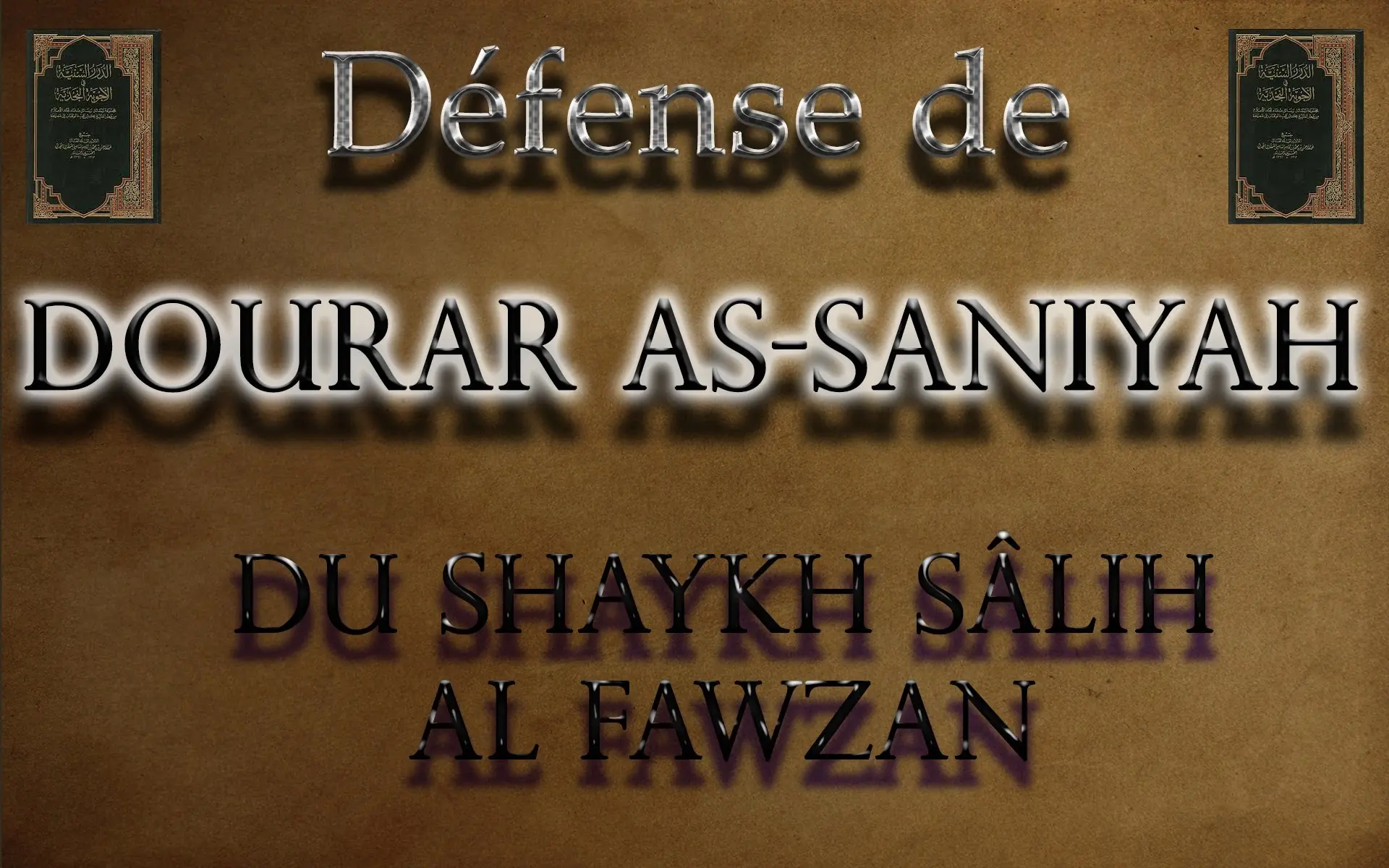 Défense du recueil de fatãwã ad-Dourar As-Saniyah – Shaykh Sãlih Al Fawzan