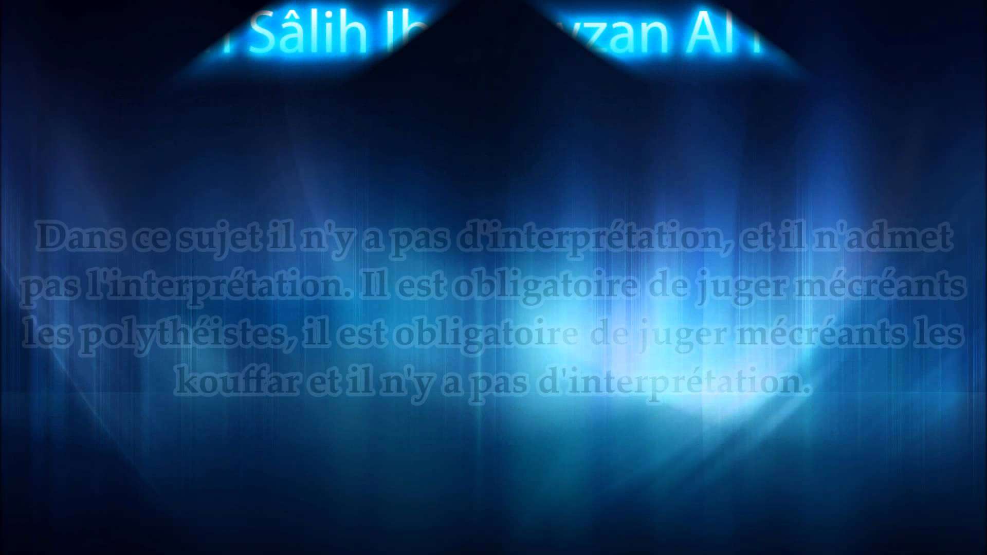 Le sort de celui qui ne fait pas le takfir des polythéistes – Shaykh Sâlih Ibn Fawzan Al Fawzan