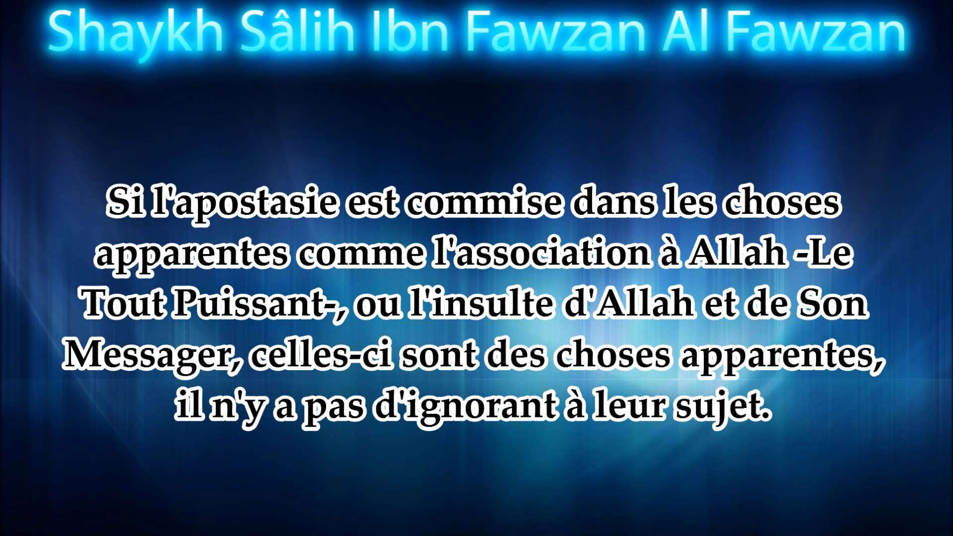 L&rsquo;établissement de la preuve c&rsquo;est pour les choses subtiles – Shaykh Sâlih Ibn Fawzan Al Fawzan