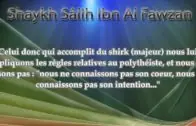 L&rsquo;intention n&rsquo;est pas une condition concernant la mécréance du moushrik – Shaykh Al Fawzan